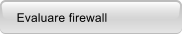 Evaluare firewall